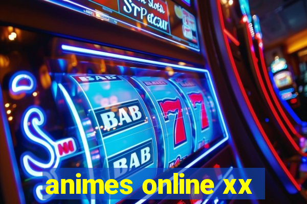 animes online xx